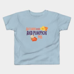 Autumn Skies And Pumpkin Pies Kids T-Shirt